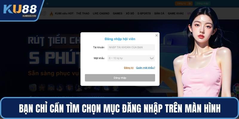Bạn chỉ cần tìm chọn mục đăng nhập trên màn hình
