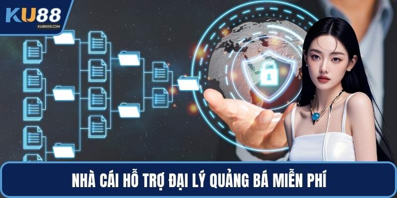 Nhà cái hỗ trợ đại lý quảng bá miễn phí